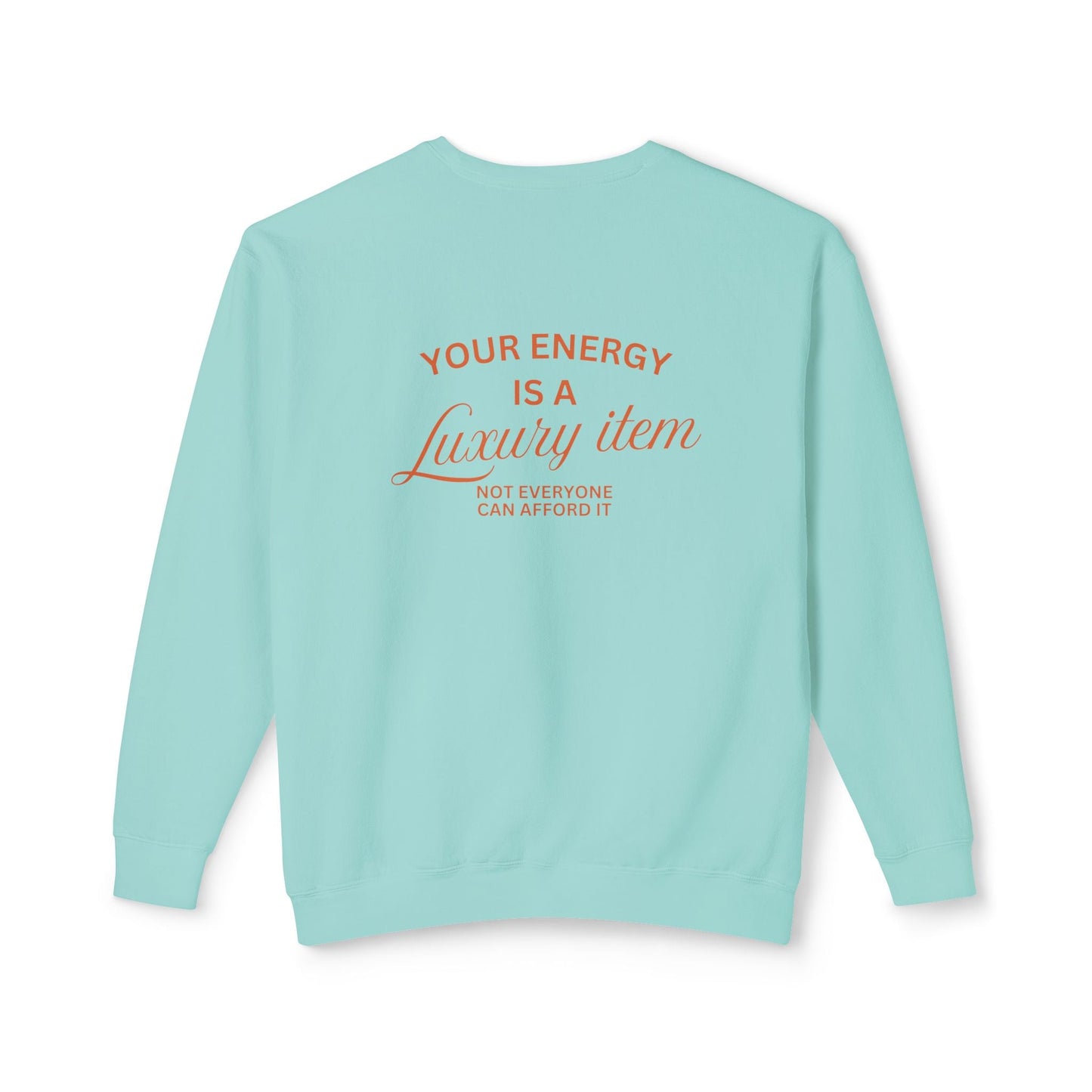 ✨ Your Energy Is a Luxury Sweatshirt