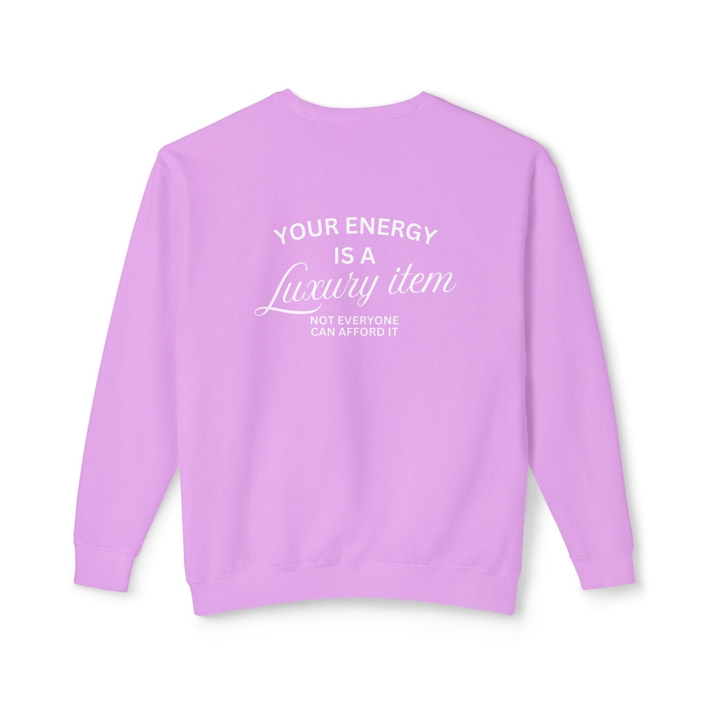 ✨ Your Energy Is a Luxury Sweatshirt